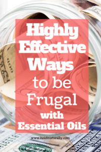 Find out which essential oils will help live a frugal lifestyle. Learn how to save money using oils effectively from a money saving mom.