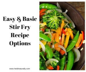 Basic Stir Fry Recipe Options for Really Busy Families