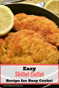 Skillet Cutlets – Quick Meal Option with Endless Possibilities