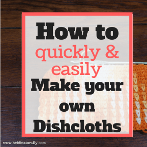 How to Quickly and Easily Crochet your Own Dishcloths