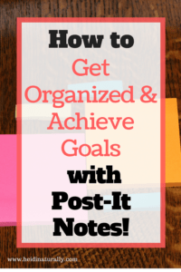 How to Get Organized & Achieve Goals with Post-it Notes – Free Printables