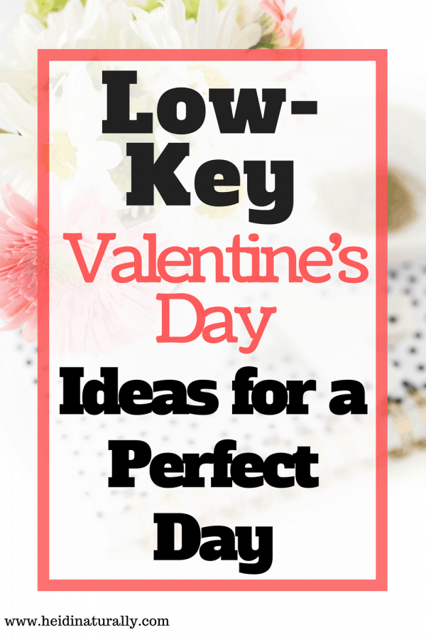 Low Key Valentines Day Ideas For A Perfect And Thoughtful Day