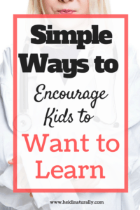 Simple Ways to Encourage Learning with Your Children