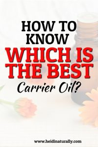 How to Know the Best Carrier Oils to Mix with Essential Oils