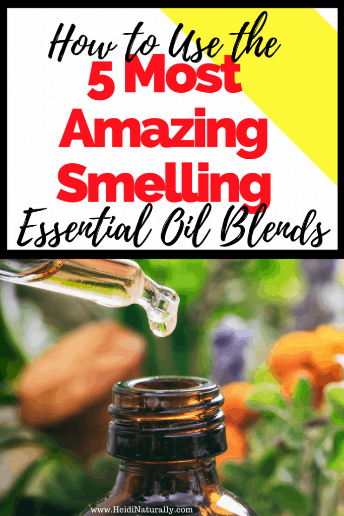 How to Use the 5 Most Amazing Smelling Essential Oil Blends