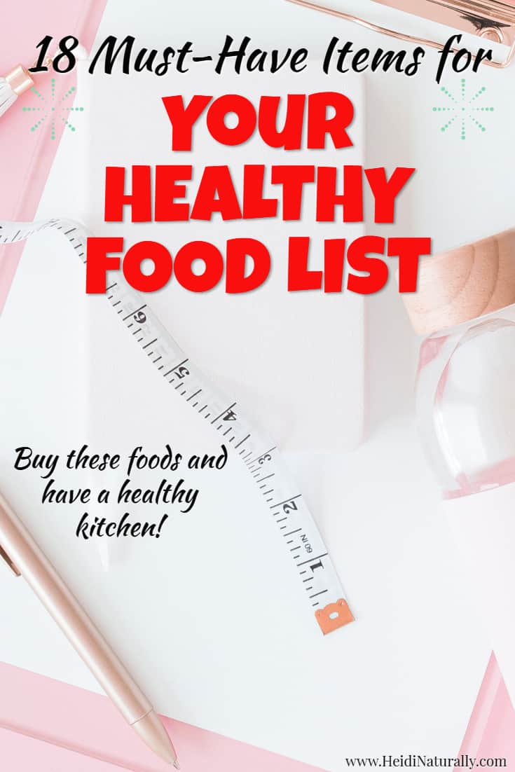 Find out the best 18 items to have on your healthy food list. Know what to stock in your pantry so you can make healthy meals in minutes. #healthyfoodlist #pantry #healthyfood #stockyourpantry #healthymeals