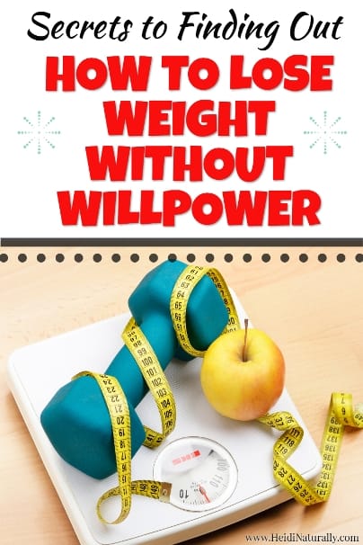 Easy ways to know how to lose weight without willpower